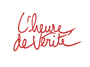 L'HEURE DE VÉRITIÉ