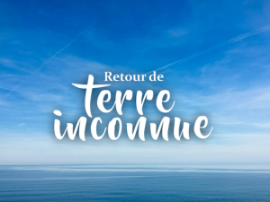 Retour de Terre inconnue