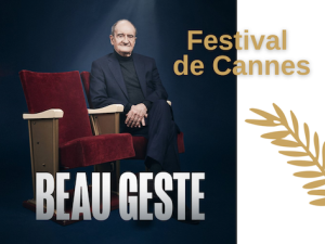 Beau Geste - Festival de cannes